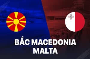 Soi kèo Malta vs Bắc Macedonia – 01h45 13/09/2023 – Vòng Loại Euro 2024