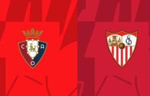 Soi kèo Osasuna vs Sevilla – 21h15 23/09/2023 – VĐQG Tây Ban Nha