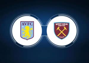 Soi kèo Aston Villa vs West Ham – 22h30 22/10/2023 – Ngoại hạng Anh