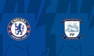 Soi kèo Chelsea vs Preston – 00h30 07/01/2024 – FA Cup