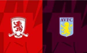 Soi kèo Middlesbrough vs Aston Villa – 00h30 07/01/2024 – FA Cup