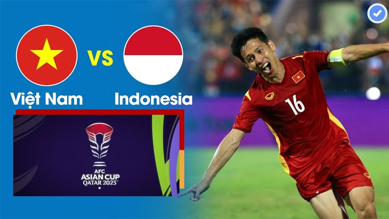 Soi kèo Việt Nam vs Indonesia – 21h30 19/01/2024 – Asian Cup 2024