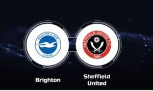 Soi kèo Sheffield vs Brighton – 21h00 18/02/2024 – Ngoại hạng Anh