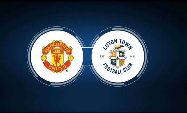 Soi kèo Luton Town vs Man United – 23h30 18/02/2024 – Ngoại hạng Anh