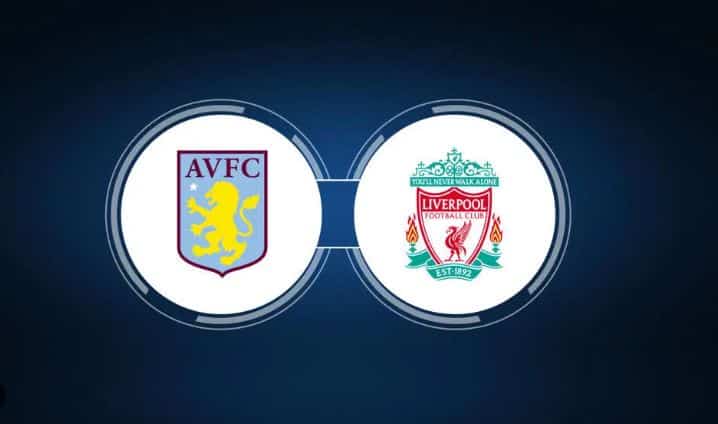 Soi kèo Aston Villa vs Liverpool – 02h00 14/05/2024 - Kèo bóng Anh